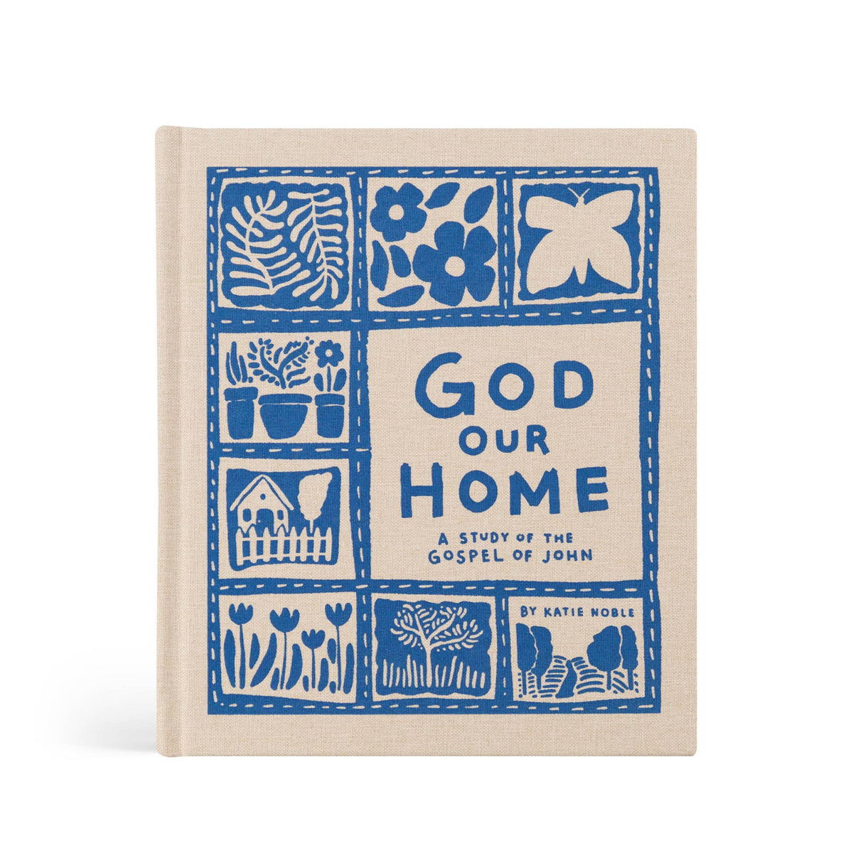 Bible Study: God Our Home by Katie Noble