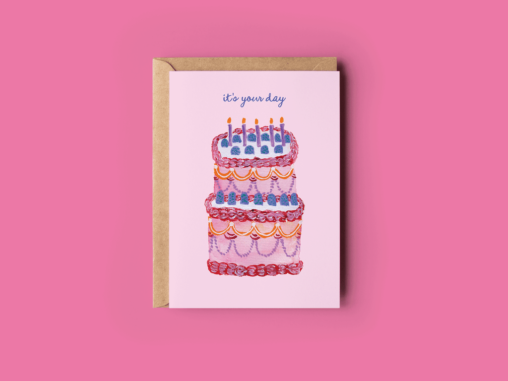 It's Your Day Birthday Cake Greeting Card